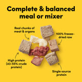 Card with text: Complete and balanced meal or mixer. 100% freeze-dried raw chunks of meat and organs. Single source protein. High protein (43-55% crude protein).